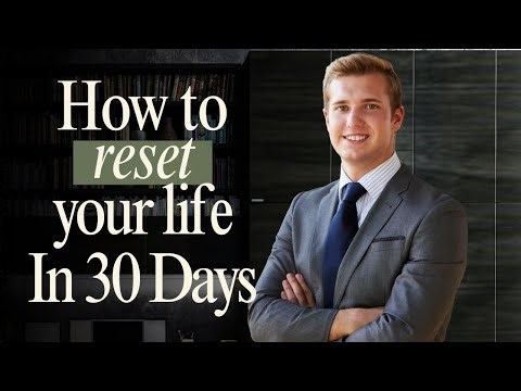 How to Completely Reset Your Life in 30 Days