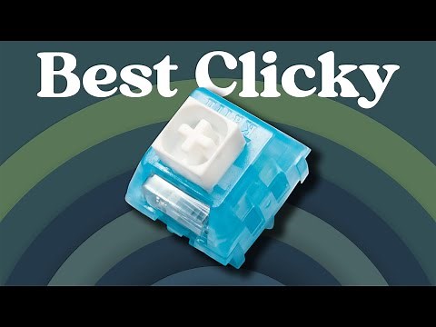 The BEST Clicky Switch