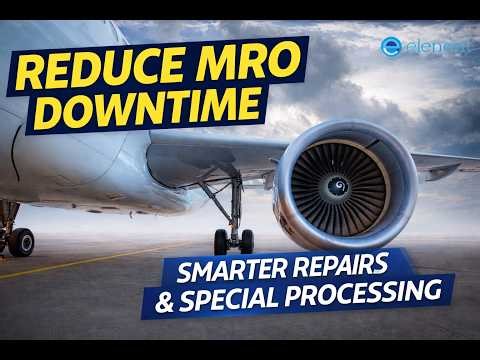 Avoiding Costly MRO Downtime: Smarter Repair Decisions & Special Processing Strategies