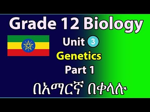 Grade 12 Biology Unit 3 part-1 Genetics from extreme + text book