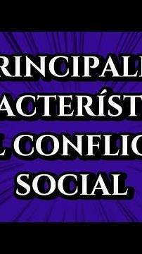 Principales características del conflicto social
