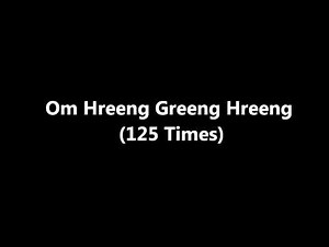 Mantra to Get easy and fast money Om Hreeng Greeng Hreeng 125 Times