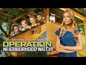 Operation: Neighborhood Watch! | FULL MOVIE | Denise Richards Comedy