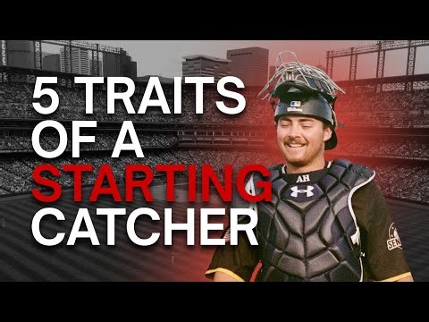 5 Traits You Need to Be the Starting Catcher at the Next Level