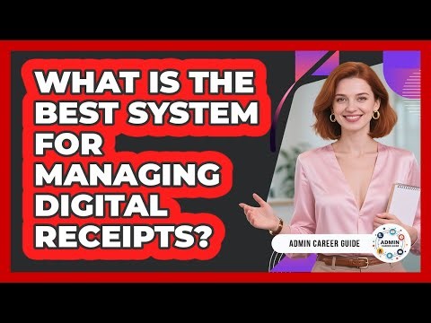 What Is The Best System For Managing Digital Receipts?