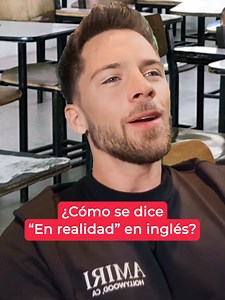 Aprende alternativas de 'en realidad' en inglés