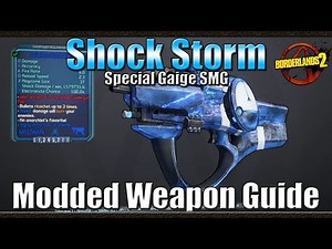 Borderlands 2 | Shock Storm | Special Gaige SMG | Modded Weapon Guide