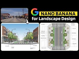 Google Nano Banana AI for Landscape Design | Prompts, Renderings & Workflows Explained