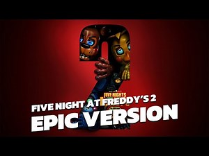 Five Nights at Freddy's 2 Theme | EPIC VERSION