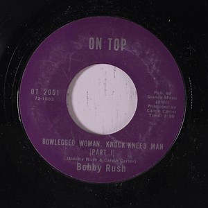 Bobby Rush - Bowlegged Woman, Knock-Kneed Man