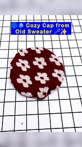 9.1K views · 82 reactions | ❄️梨 Cozy Cap from Old Sweater 瑱✨ #cap #wintercap #warm #beautiful #diycap #beret #berethat #beretstyle #minimalistliving #selfimprovement #sustainableliving #sewinglove #sustainablecraft #HandmadeWithLove #upcycledfashion #TimelessCraftsmanship #easydiy #selflearning #easytolearn #howtomake #howto #freetutorial | All Girls' Things | Facebook