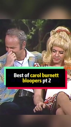 Best Carol Burnett Bloopers: Part 2 Compilation