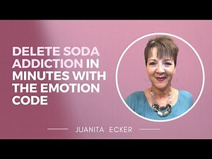Delete Soda Addiction in Minutes with The Emotion Code