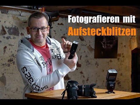 Fotografieren mit Aufsteckblitzen - Teil 1 von 4