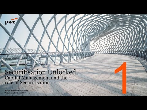 Securitisation Unlocked: (1) Introduction - Why Securitisation is back on the Agenda