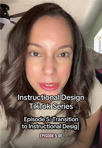 Episode 5: Transition to Instructional Design. Why is Instructional Design important? #Instructionaldesign #EducationTikTok #Careers