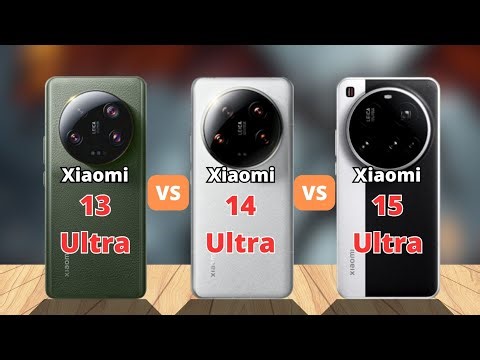 Xiaomi 13 Ultra vs Xiaomi 14 Ultra vs Xiaomi 15 Ultra Comparison