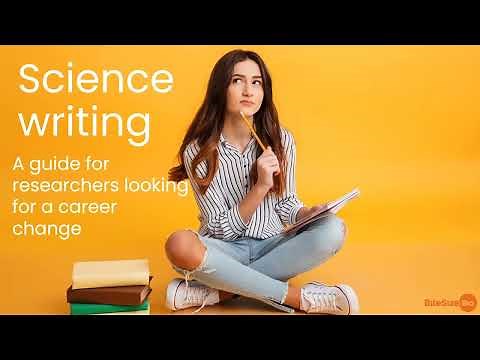What is science writing? A guide for researchers considering a career change