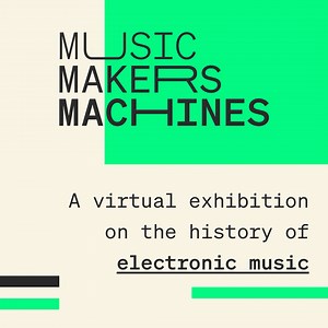 Music, Makers & Machines