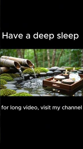 Peaceful Bamboo Water Flow 🌿 Relaxing Music for Sleep & Meditation #relax #relaxing#softmusic