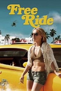 Free Ride (2013) - Movie