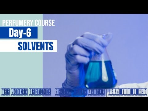 Perfumery Course | Day-6 "Solvents / Diluting Agents" | Shaikh Adnan Akhtar | The Modern Perfumes |