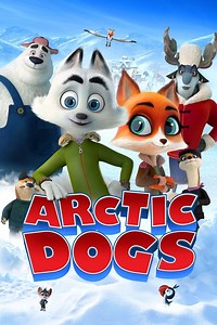 Stream Arctic Dogs (2019): Find it on Netflix, Prime Video, Hulu & more