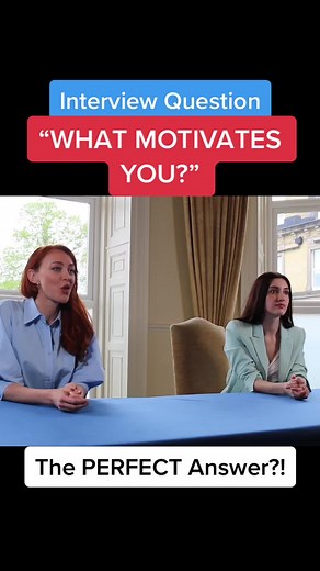 How to Answer 'What Motivates You?' in an Interview