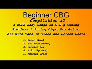 Beginner 5 MORE Easy 3 String Cigar Box Guitar Songs In G Fretless(1 finger) lesson Tab & Screenshot