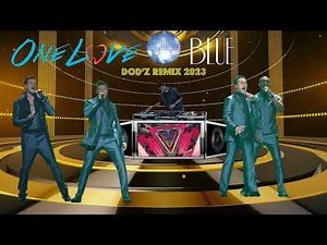 Blue - One Love (Dodz Remix 2023)