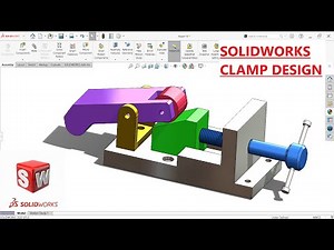 Manual clamp design and assembly in Solidworks