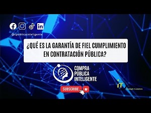 ¿Qué es la Garantía de Fiel Cumplimiento en Contratación Pública?