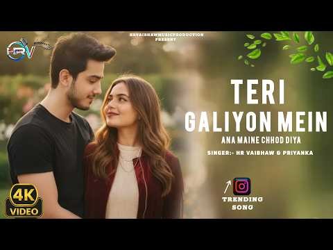Hr Vaibhaw | Teri Galiyon Mein Aana Maine Chhod Diya | Trending Song Video | New Version Hindi Song