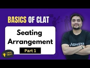 Seating Arrangement | Part 1 | Logical Reasoning | CLAT 2026