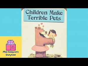 READ ALOUD 📚 - CHILDREN MAKE TERRIBLE PETS 🐻- Storytime for Kids