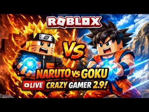 )\nROBLOX LIVE 🔴 Naruto vs Goku 😱 | Crazy Gamer 2.9
