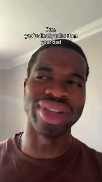 Finally Taller Than Your Dad!