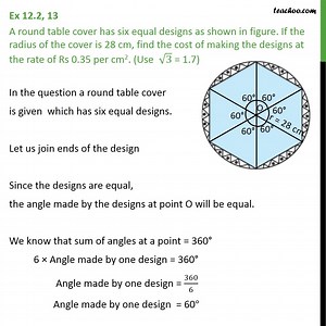 Ex 11.1, 13 - A round table cover has six equal designs - Ex 11.1