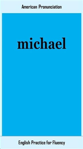 michael, How to Say or Pronounce MICHAEL in American, British English, Pronunciation