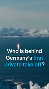 Who is behind Germany’s first private rocket take off?