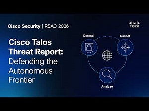 Cisco Talos Threat Report: Defending the Autonomous Frontier | RSAC 2026