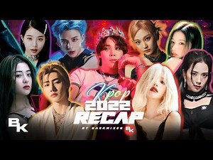 2022 KPOP MEGAMIX/RECAP (A Megamix with the best of the year) by Baekmixes