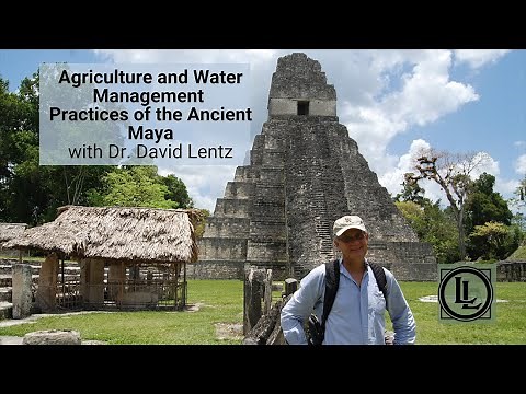 Agriculture and Water Management Practices of the Ancient Maya