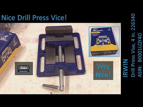 IRWIN Drill Press Vise 4in. Irwin PN 226340; Unbox & Review