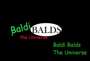Baldi Balds The Universe