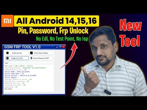 Mi All Android 14,15,16 Pin, Password And Frp Unlock | Gsm Frp Tool All Xiaomi Mobile Unlocking