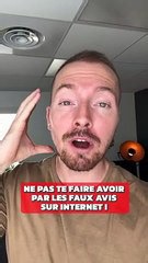 Eviter de te faire avoir par les faux avis