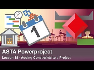 ASTA Power Project lesson 18 - How to Add Constraints to a Project