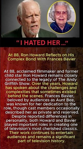 At 88, Ron Howard Reflects on His Complex Bond With Frances Bavier