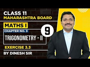 Class 11 Chp.3 Trigonometry - II Lec-9 | Science | MATHS I | Success Batch | Dinesh Sir